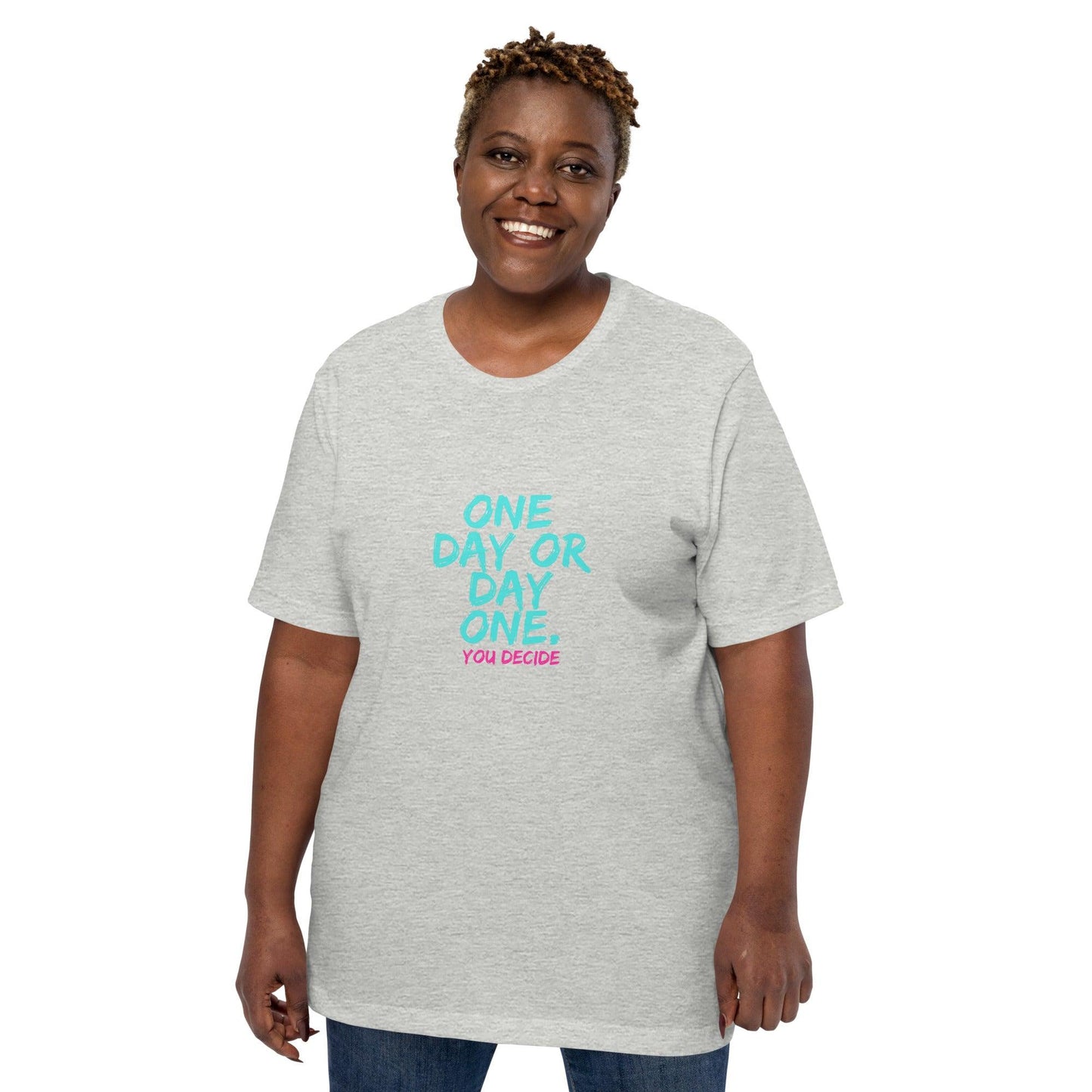 One Day or Day One T-Shirt - Swag Me