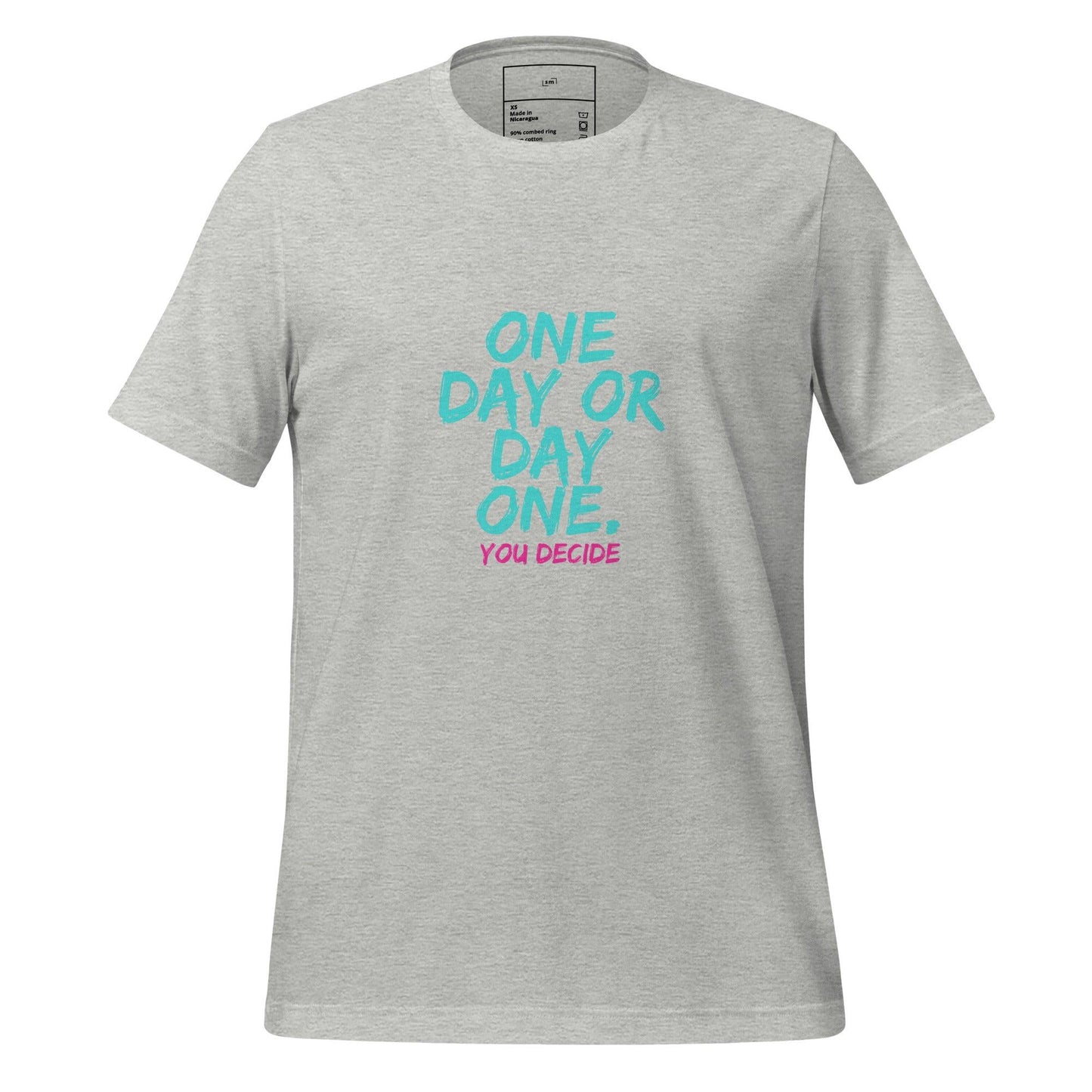One Day or Day One T-Shirt - Swag Me