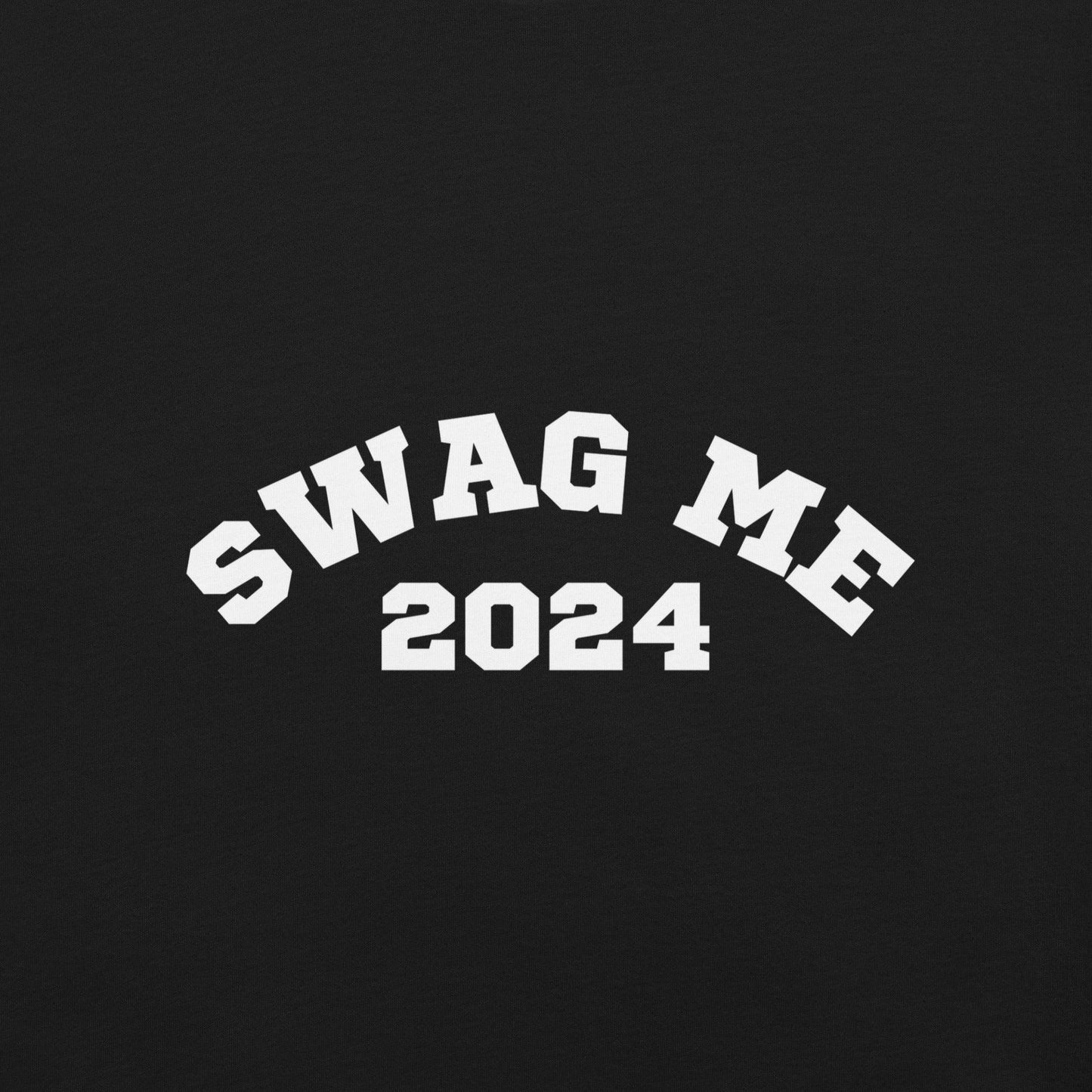 Swag Me 2024 T-Shirt - Swag Me