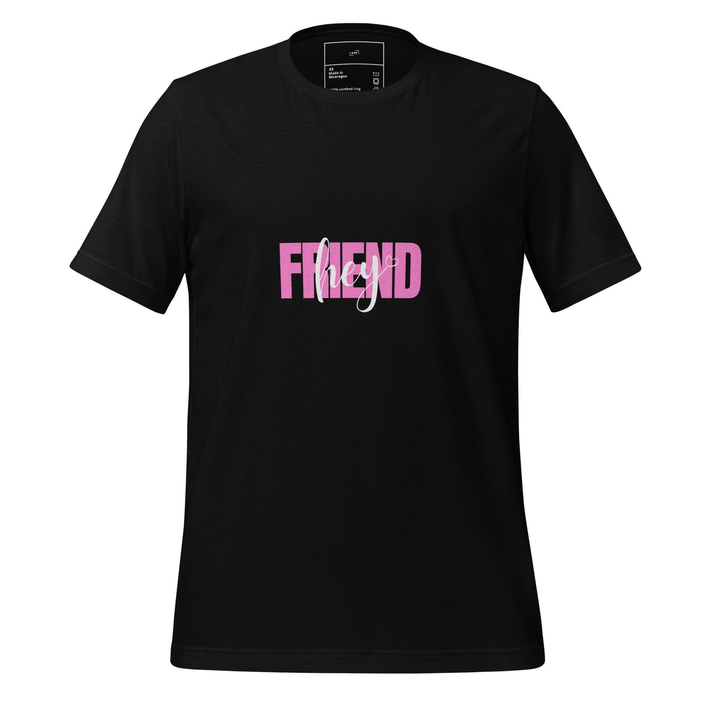 Hey Friend T-Shirt - Swag Me