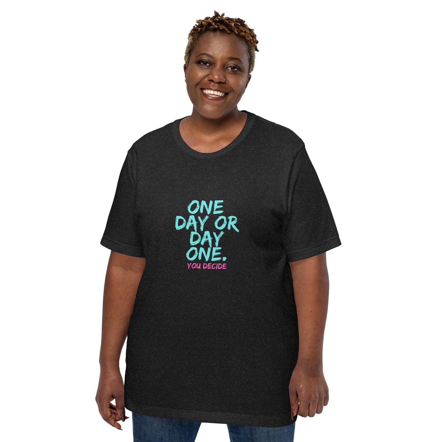 One Day or Day One T-Shirt - Swag Me