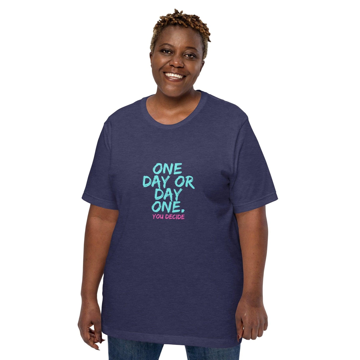 One Day or Day One T-Shirt - Swag Me