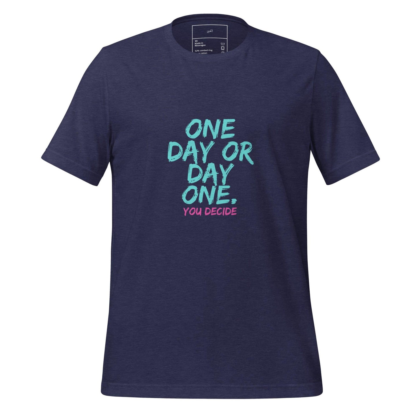One Day or Day One T-Shirt - Swag Me