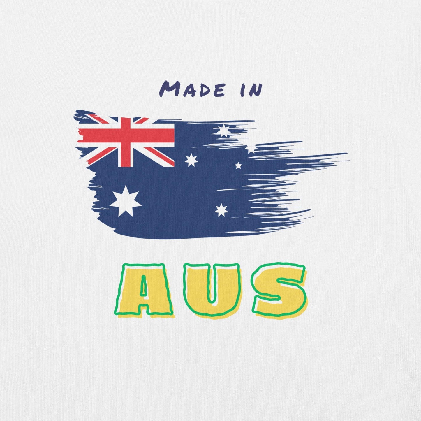 Made in Aus T-Shirt - Swag Me