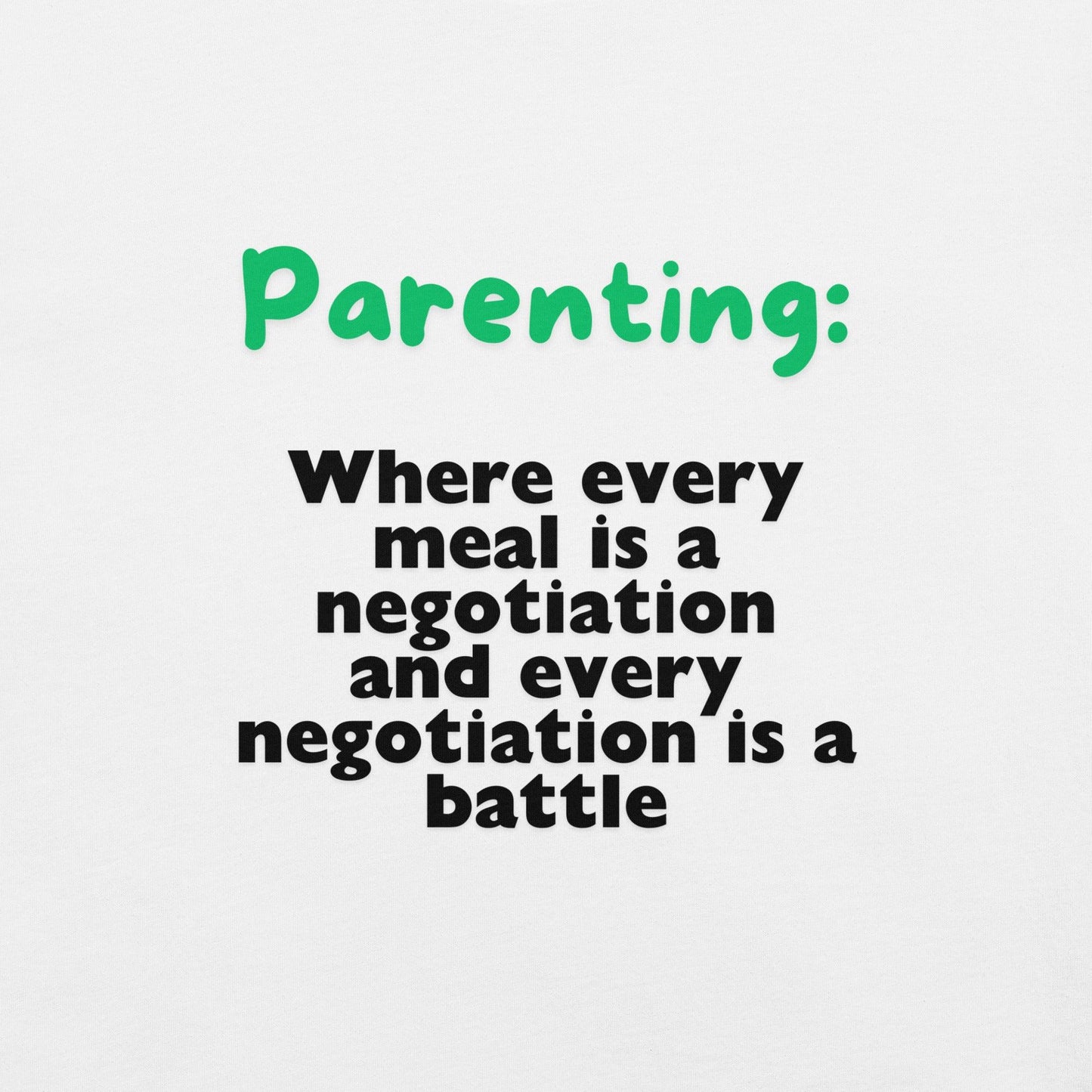 Parenting Negotiation T-Shirt - Swag Me