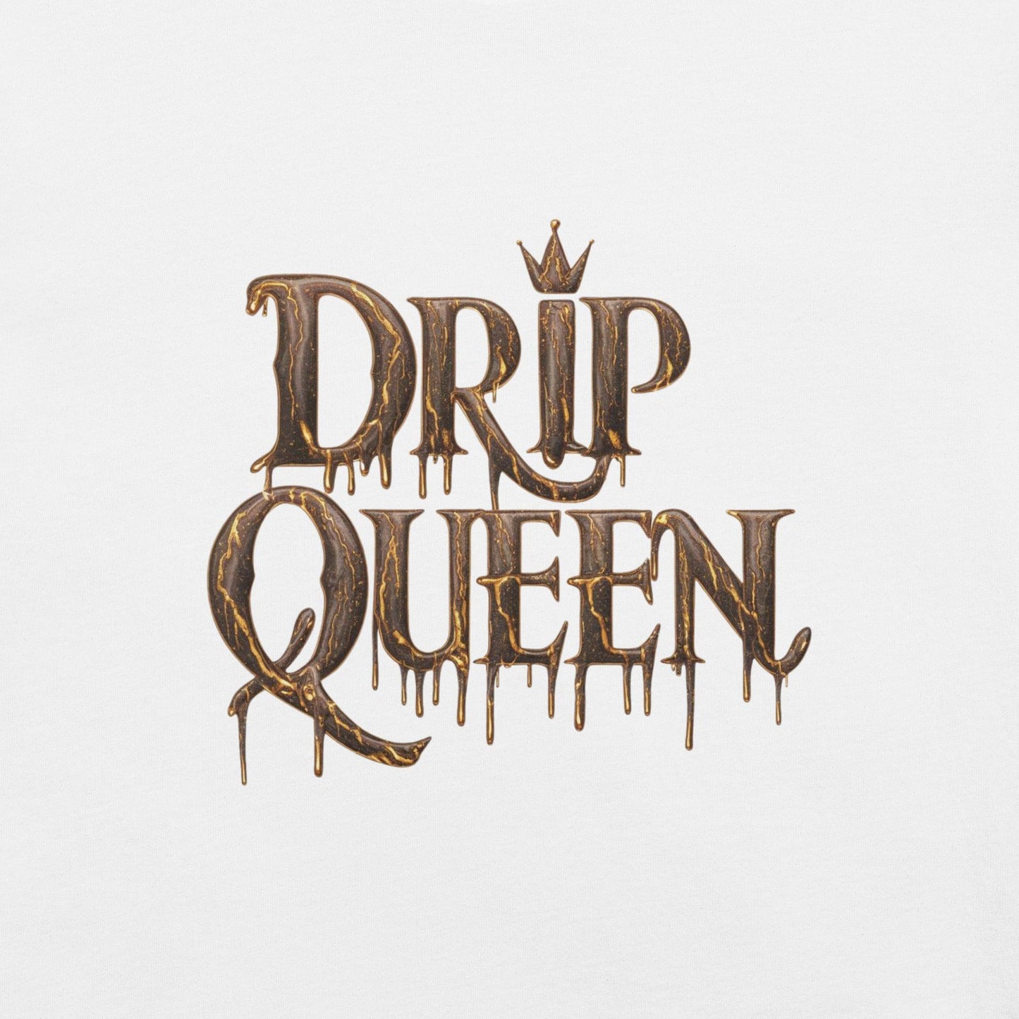 Drip Queen T-Shirt - Swag Me