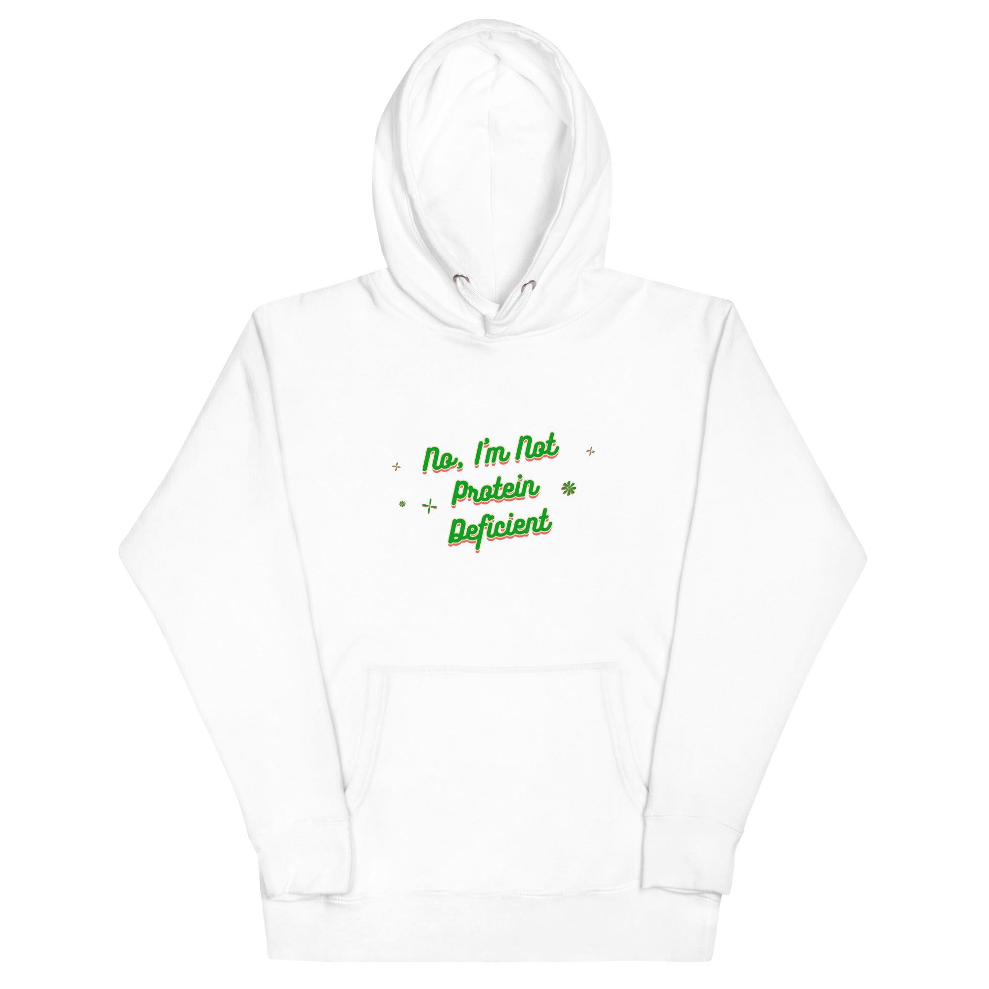 Not Protein Deficient Hoodie - Swag Me