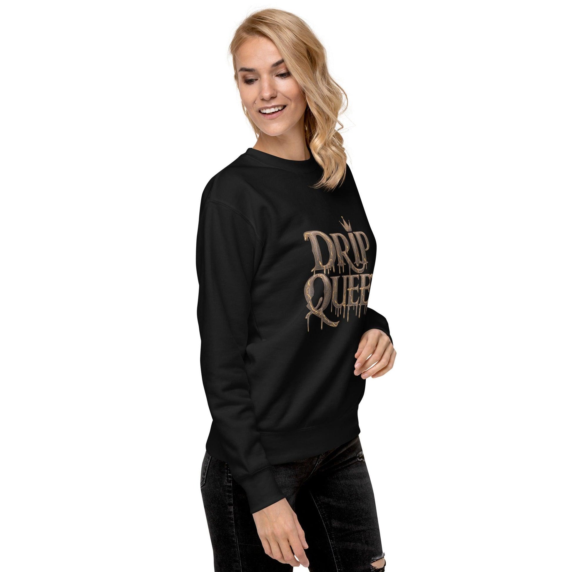 Drip Queen Sweatshirt - Swag Me