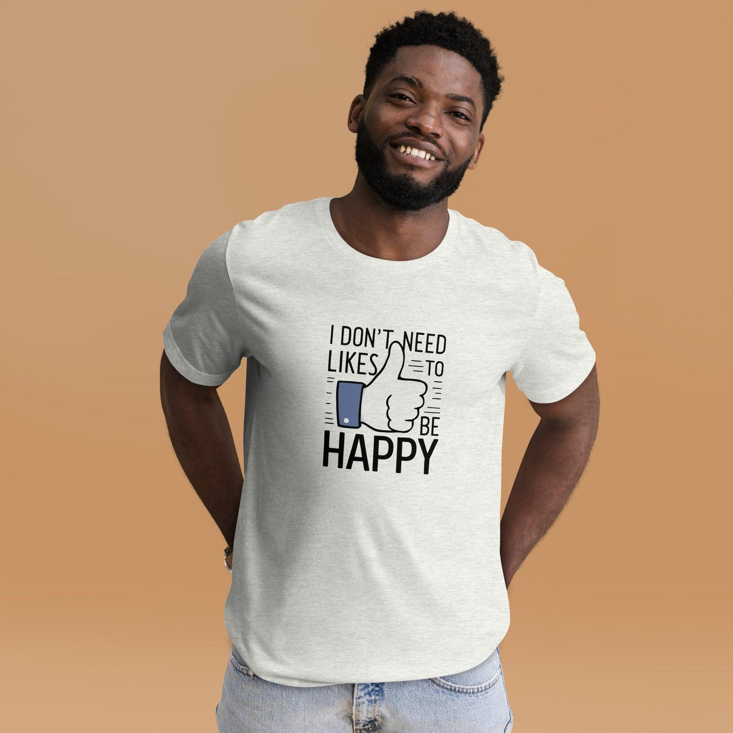 Happy Without the Likes T-Shirt