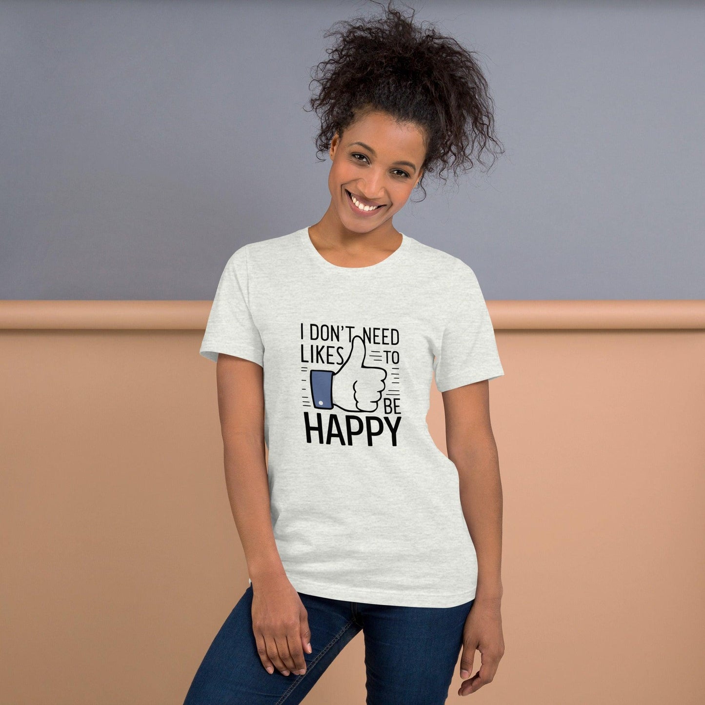 Happy Without the Likes T-Shirt