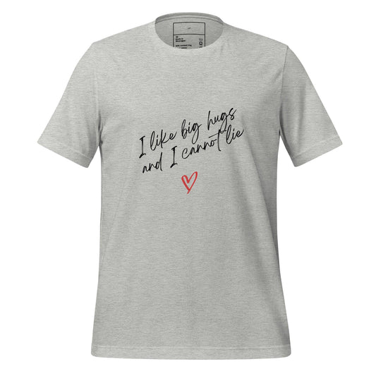 I Like Big Hugs T-Shirt - Swag Me