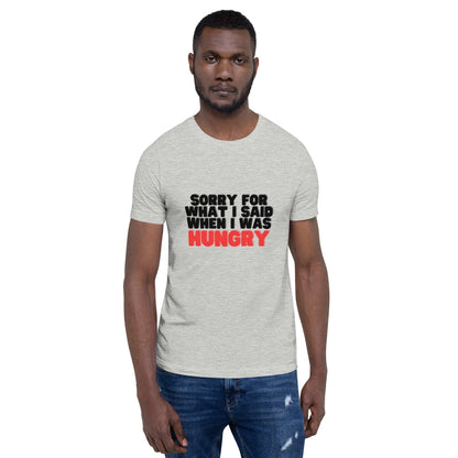 Sorry I'm Hungry T-Shirt - Swag Me