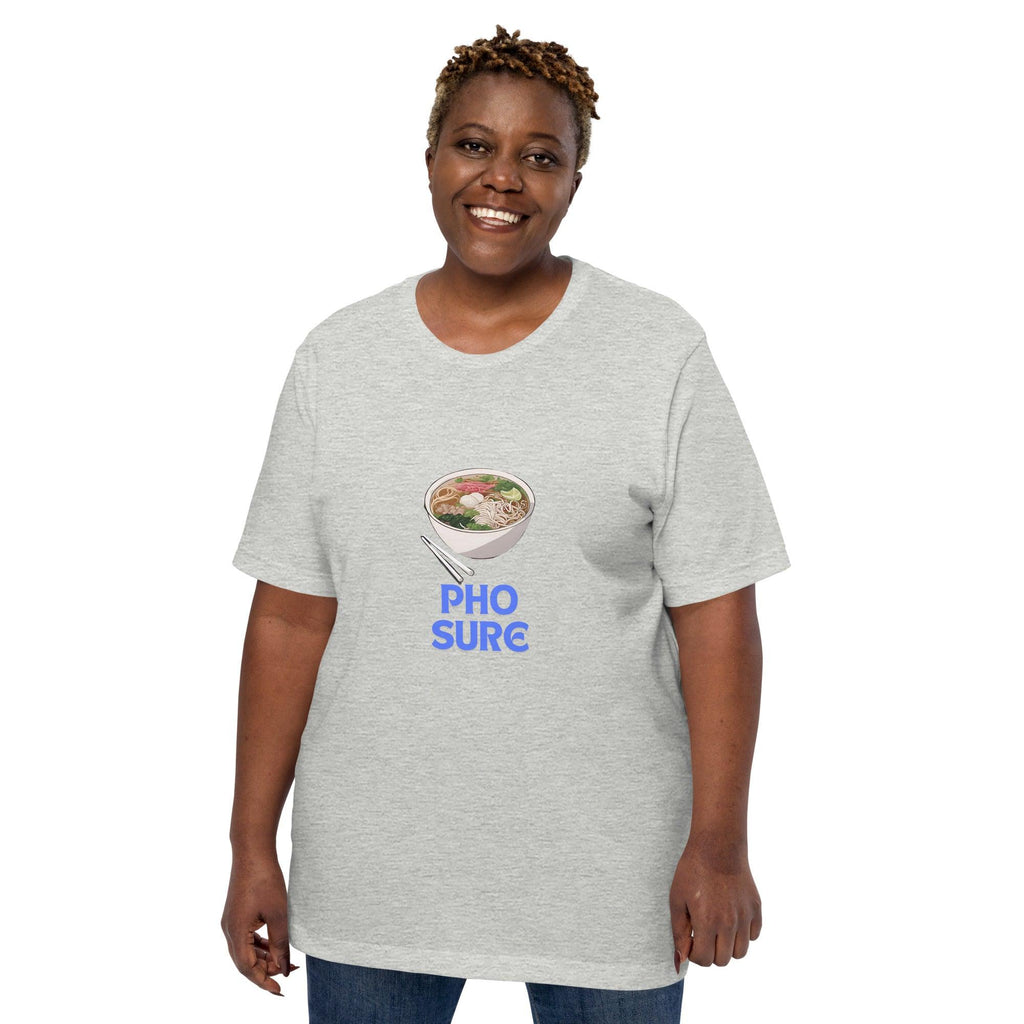 Pho Sure T-Shirt - Swag Me