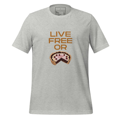 Live Free or Pie T-Shirt - Swag Me