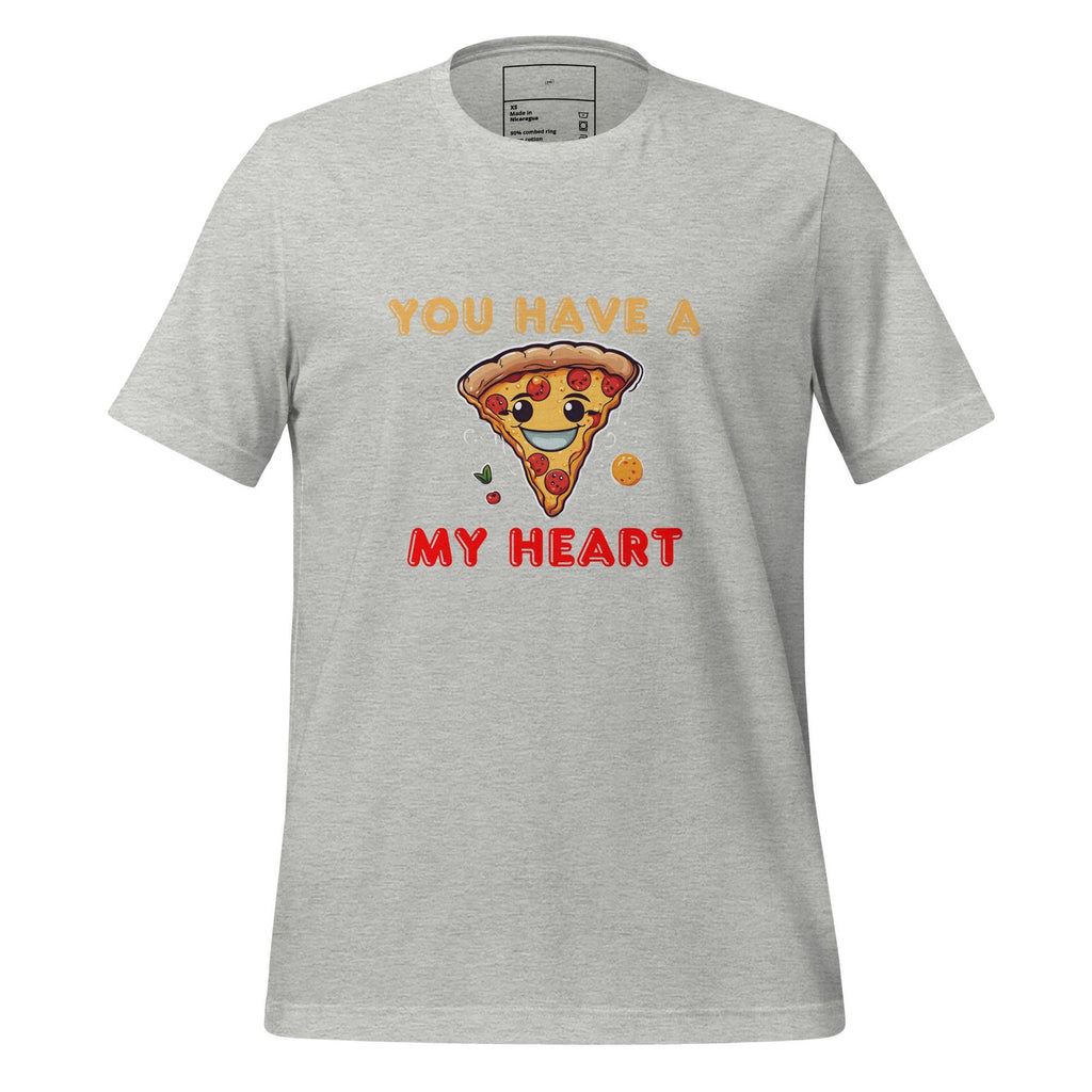 You Have a Pizza My Heart T-Shirt - Swag Me
