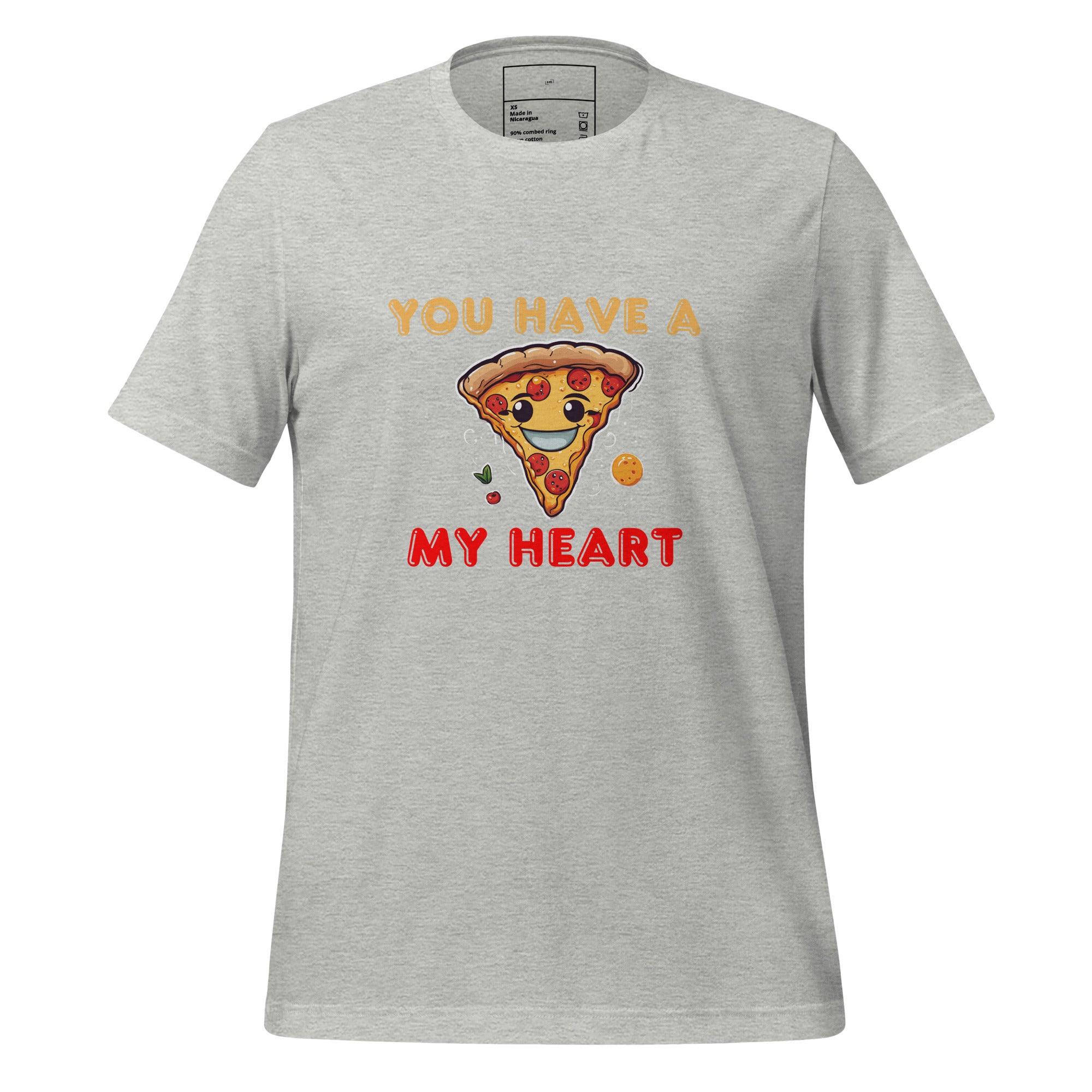 You Have a Pizza My Heart T-Shirt - Swag Me