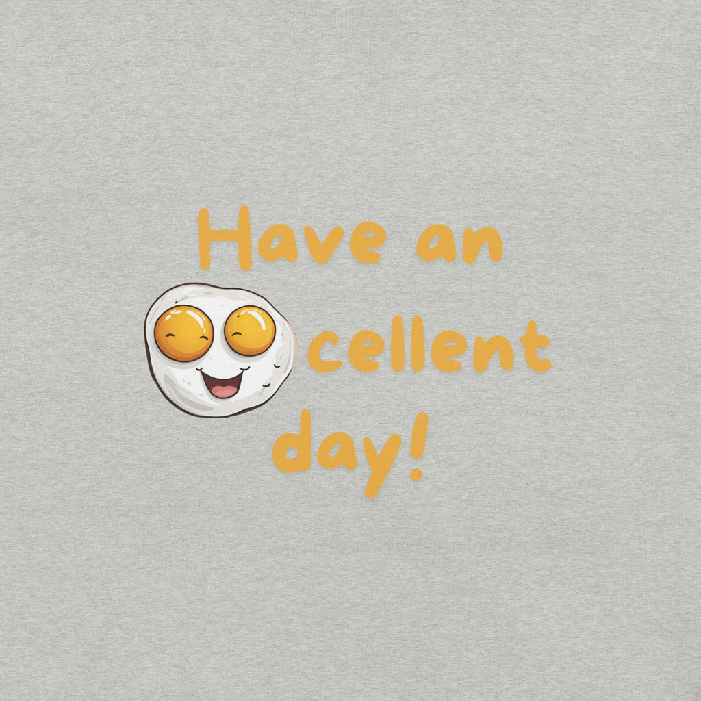 Eggcellent Day T-Shirt - Swag Me