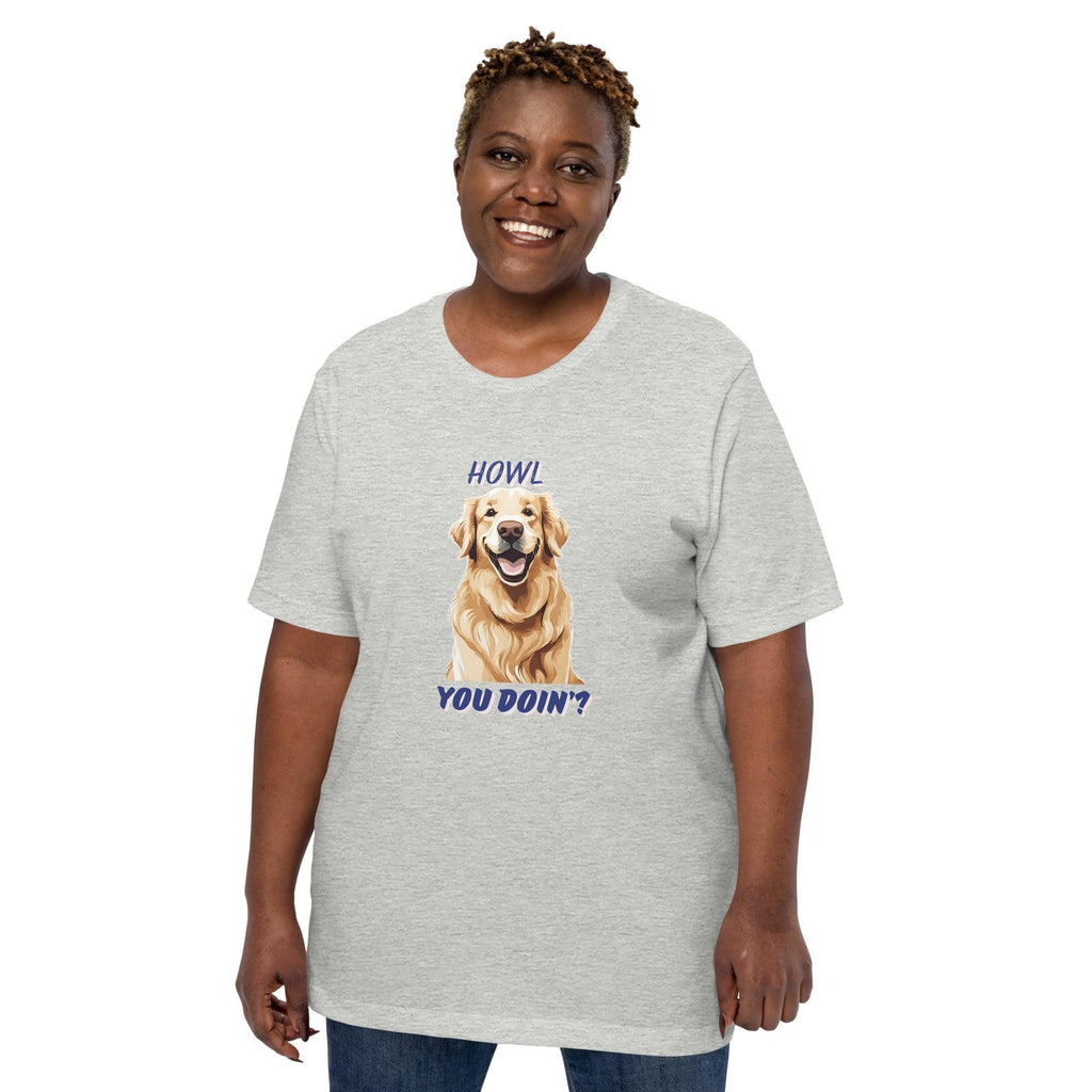 Howl You Doin T-Shirt - Swag Me