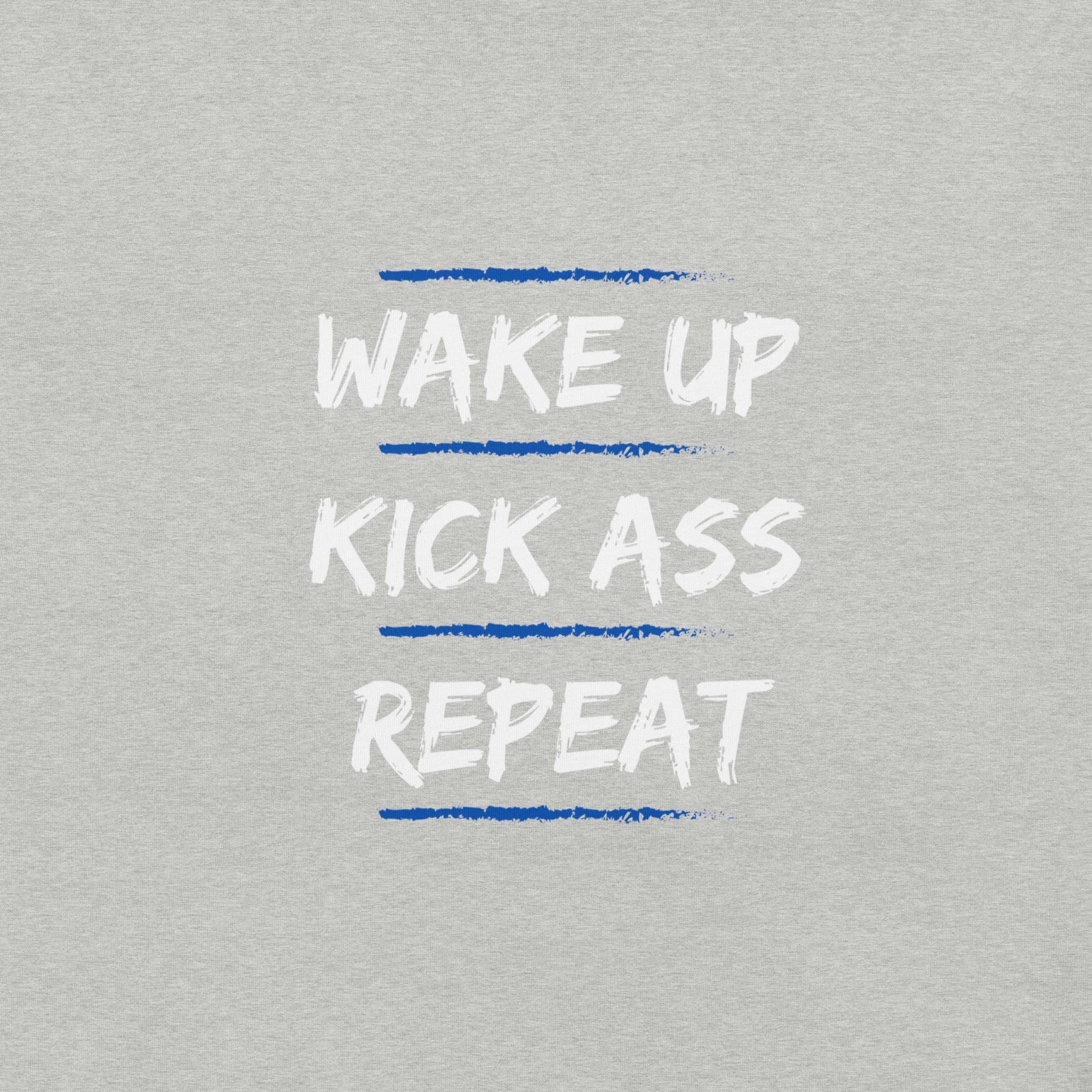Wake Up, Kick Ass, Repeat T-Shirt - Swag Me