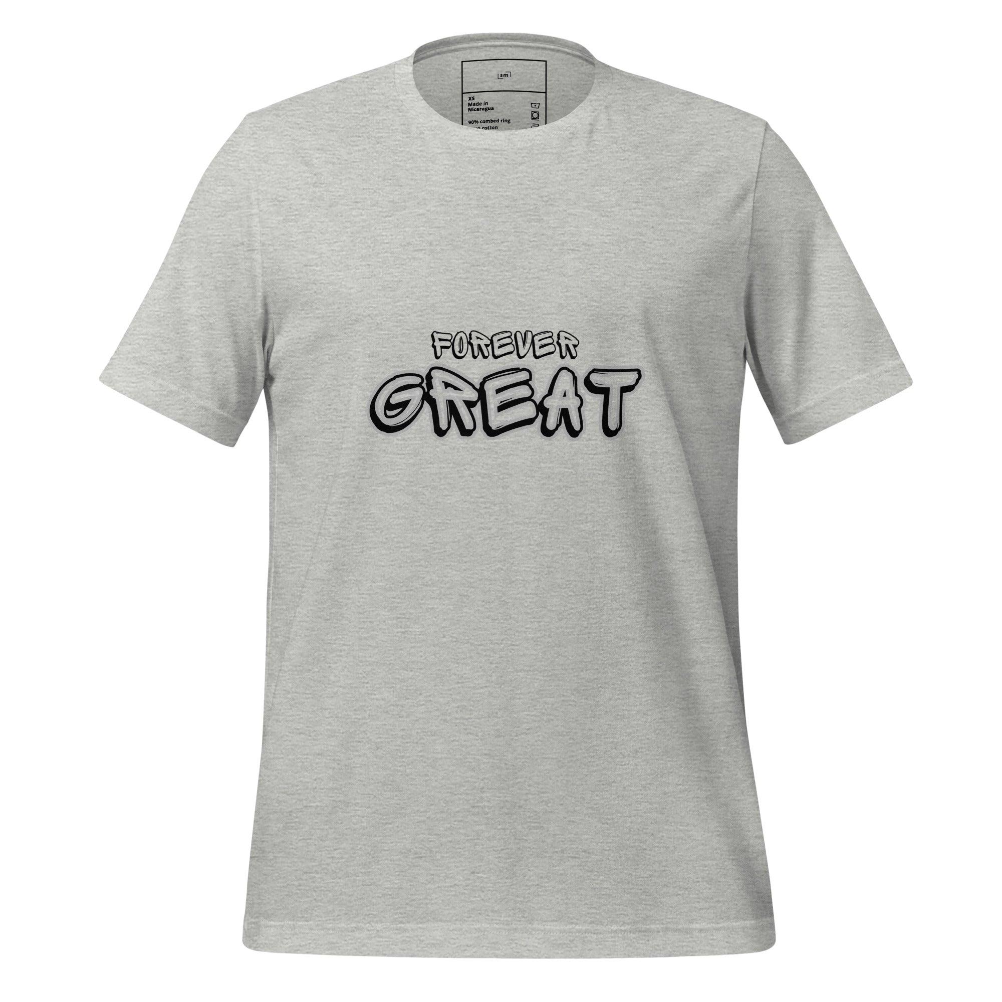 Forever Great T-Shirt - Swag Me