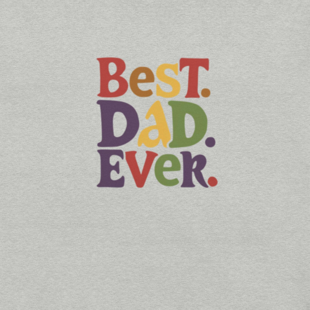 Best Dad Ever T-Shirt - Swag Me