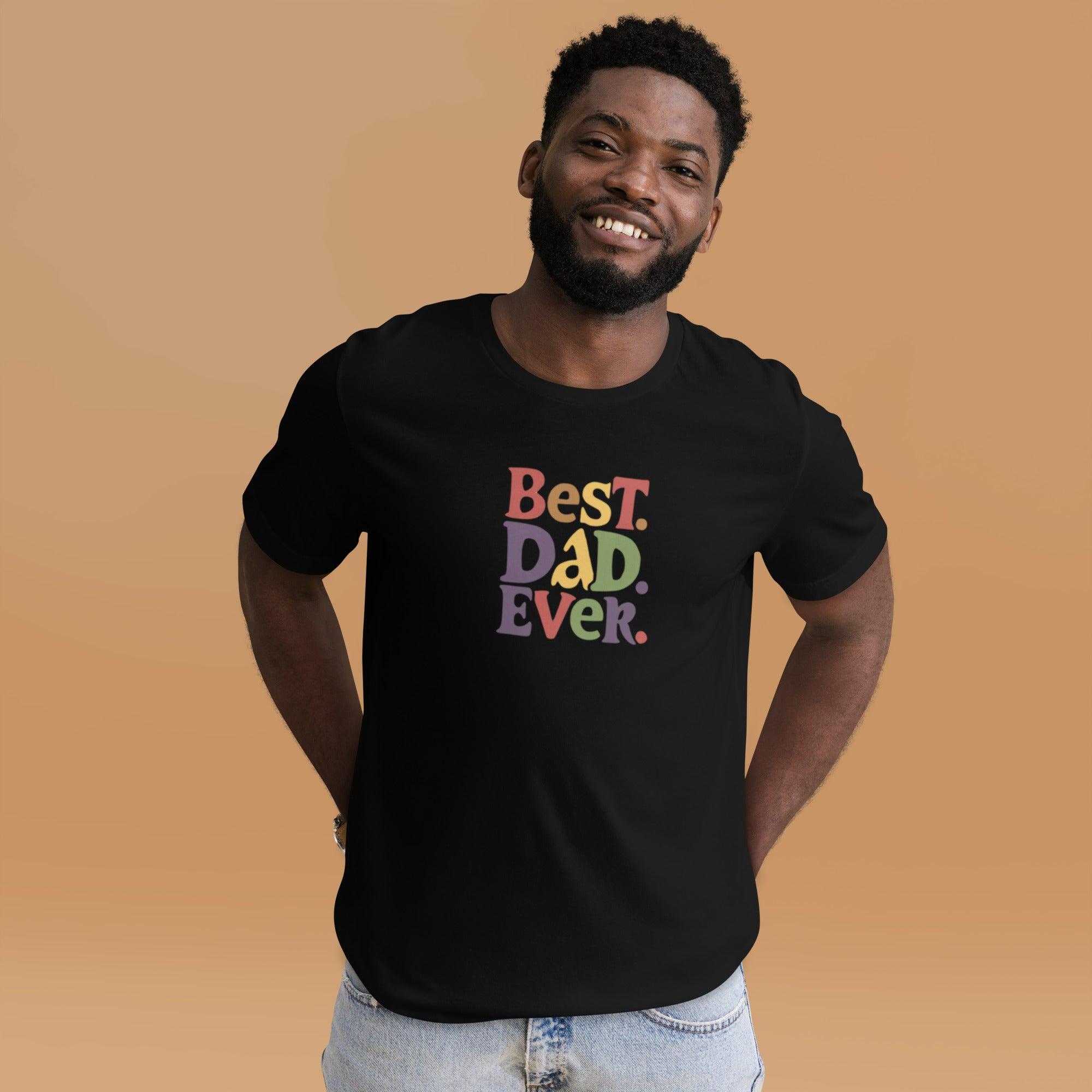 Best Dad Ever T-Shirt - Swag Me