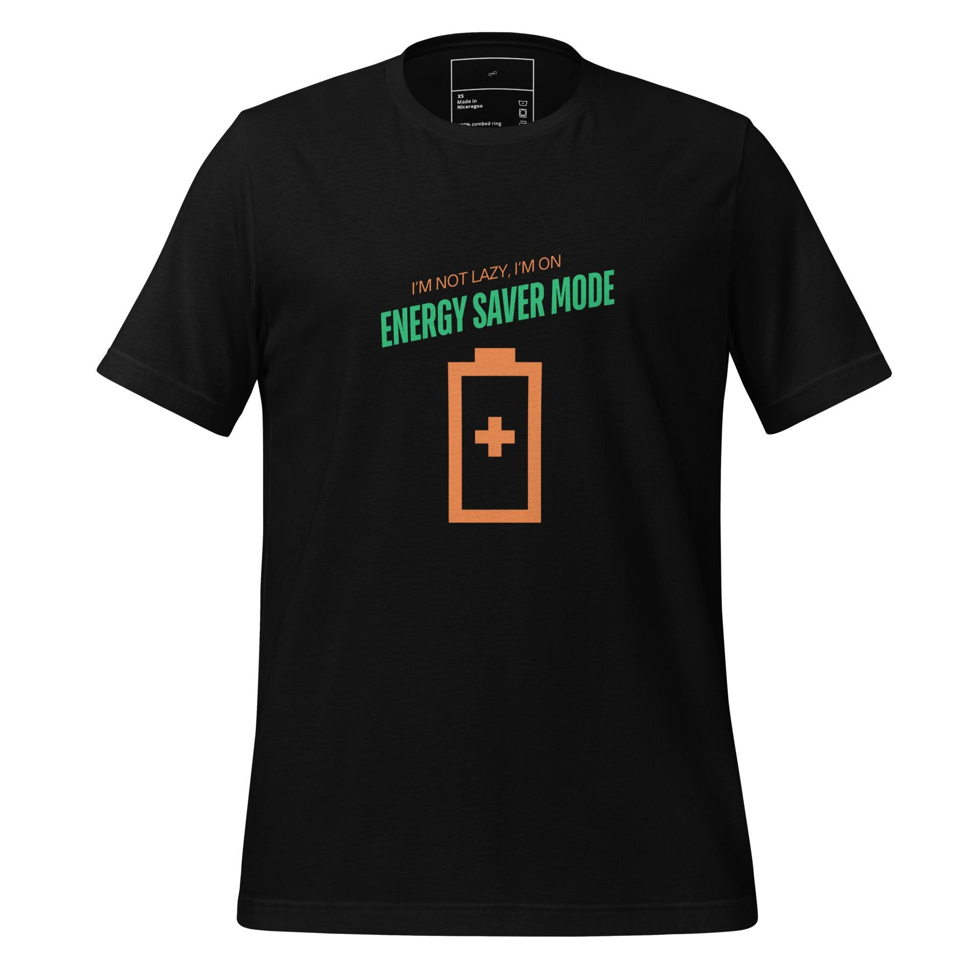 I'm Not Lazy, I'm on Energy Saver Mode T-Shirt - Swag Me