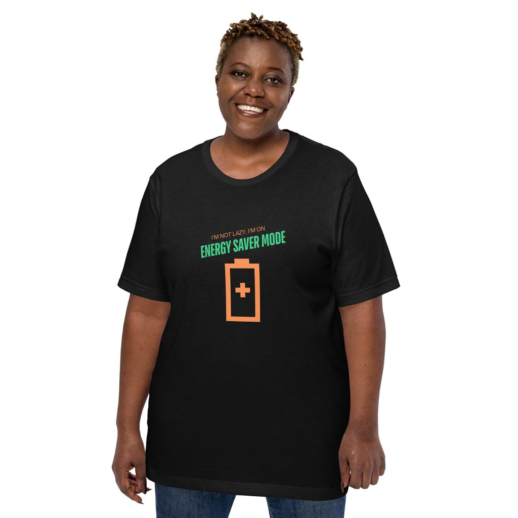 I'm Not Lazy, I'm on Energy Saver Mode T-Shirt - Swag Me