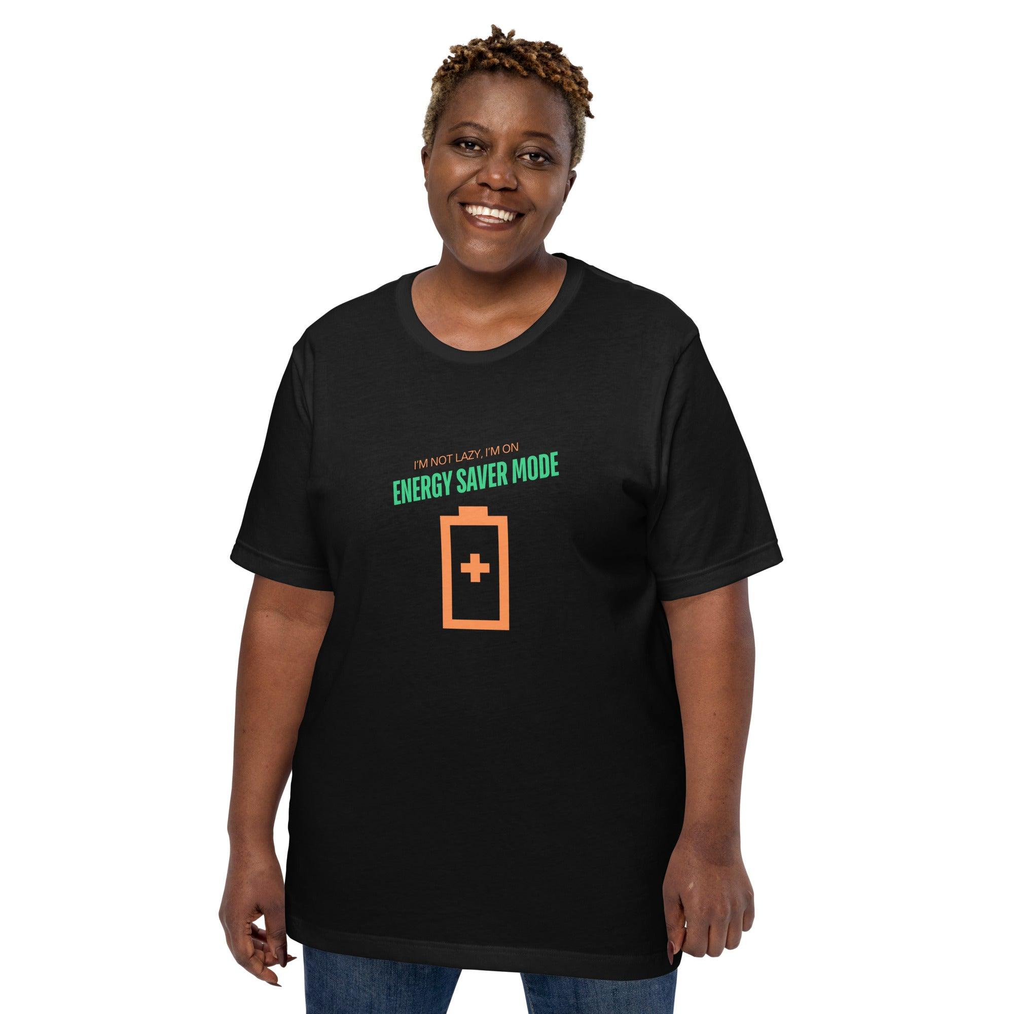 I'm Not Lazy, I'm on Energy Saver Mode T-Shirt - Swag Me