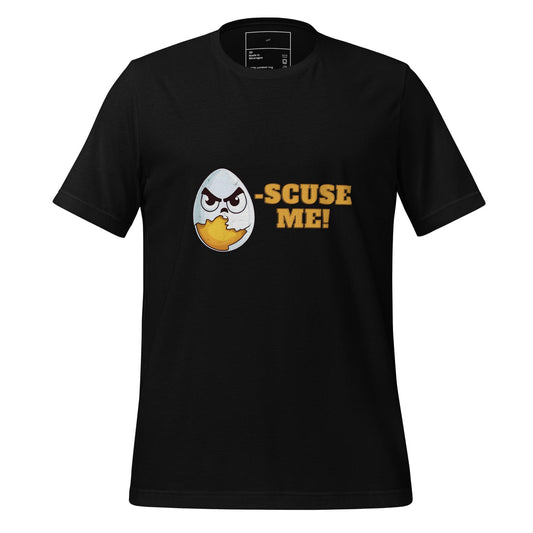 Egg-scuse Me T-Shirt - Swag Me