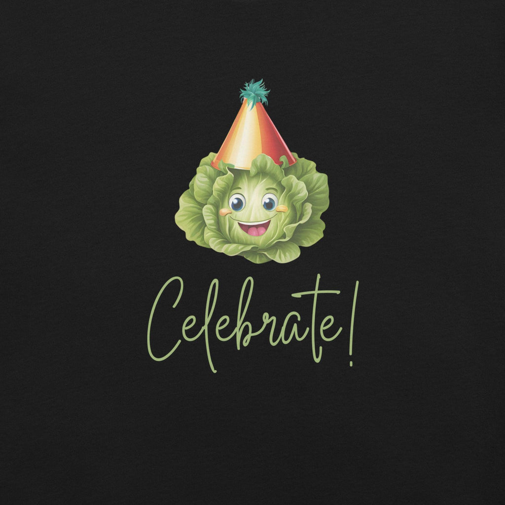 Lettuce Celebrate T-Shirt - Swag Me