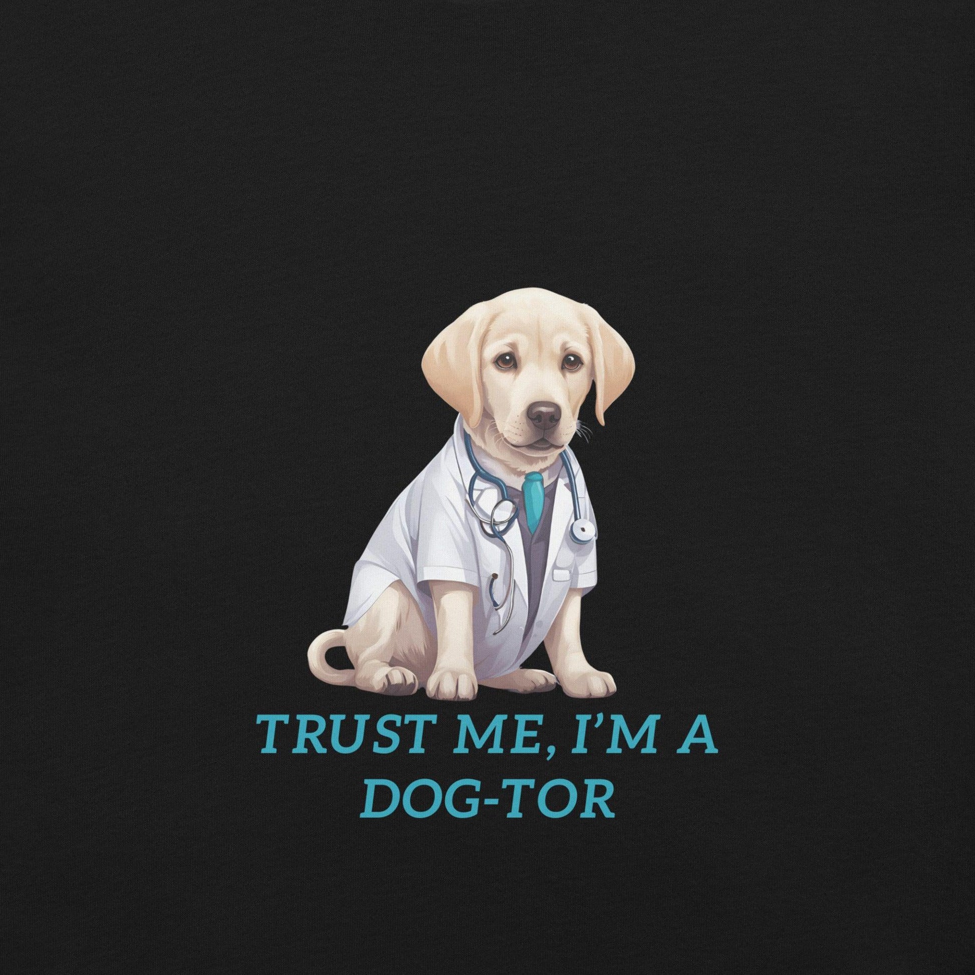 Trust Me, I'm a Dog-tor T-Shirt - Swag Me