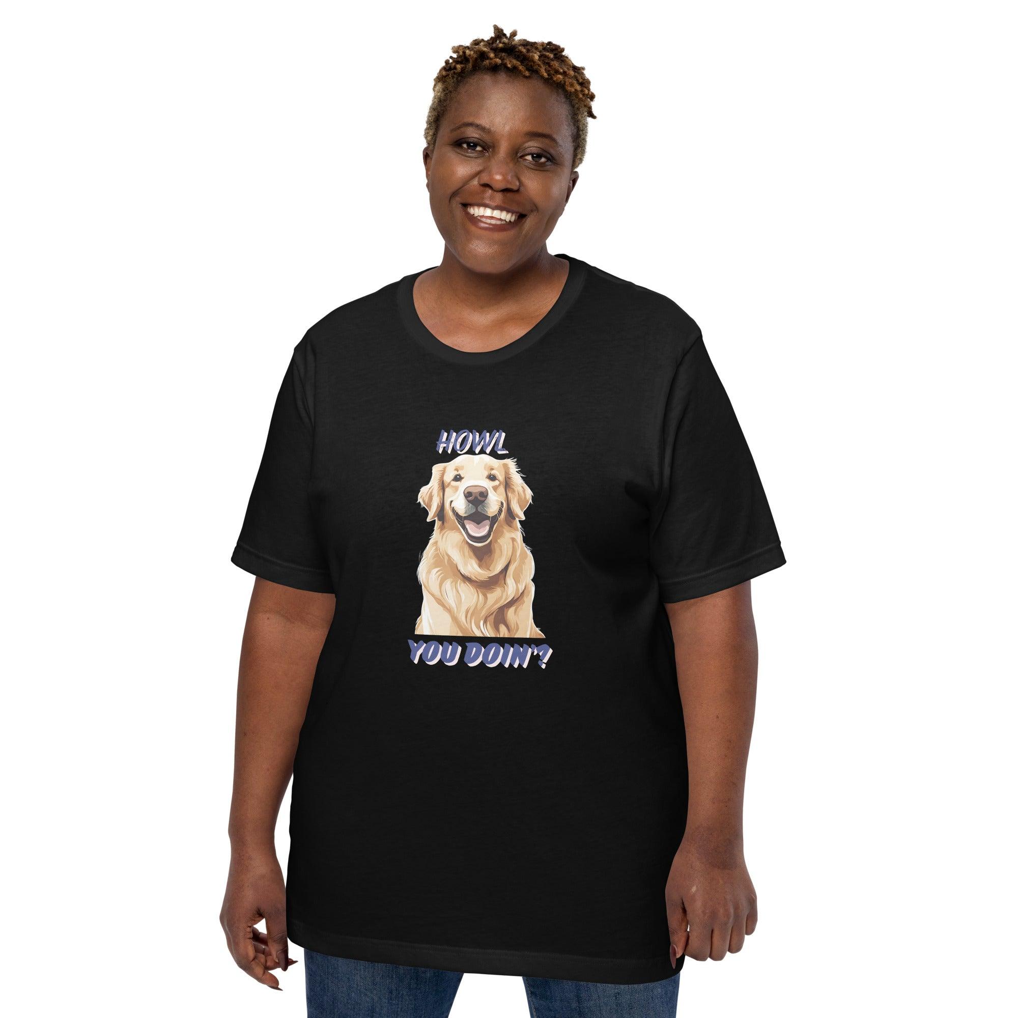 Howl You Doin T-Shirt - Swag Me