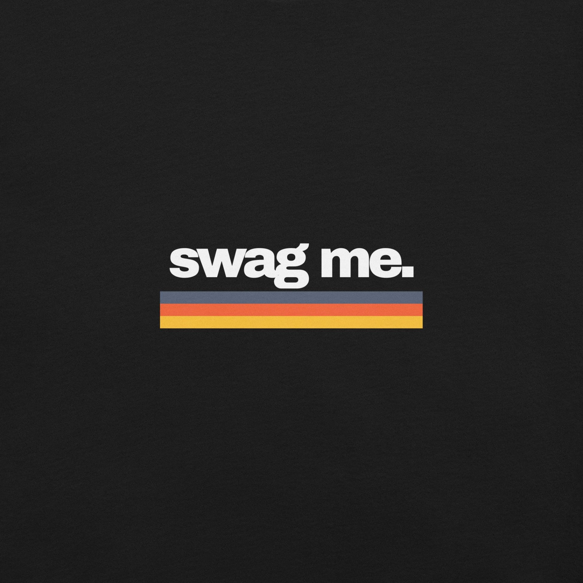 Swag Me T-Shirt - Swag Me