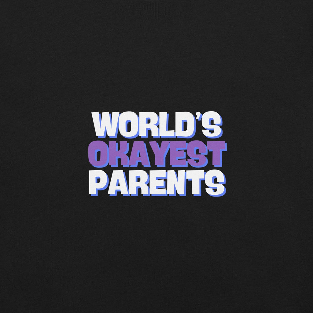 World's Okayest Parents T-Shirt - Swag Me