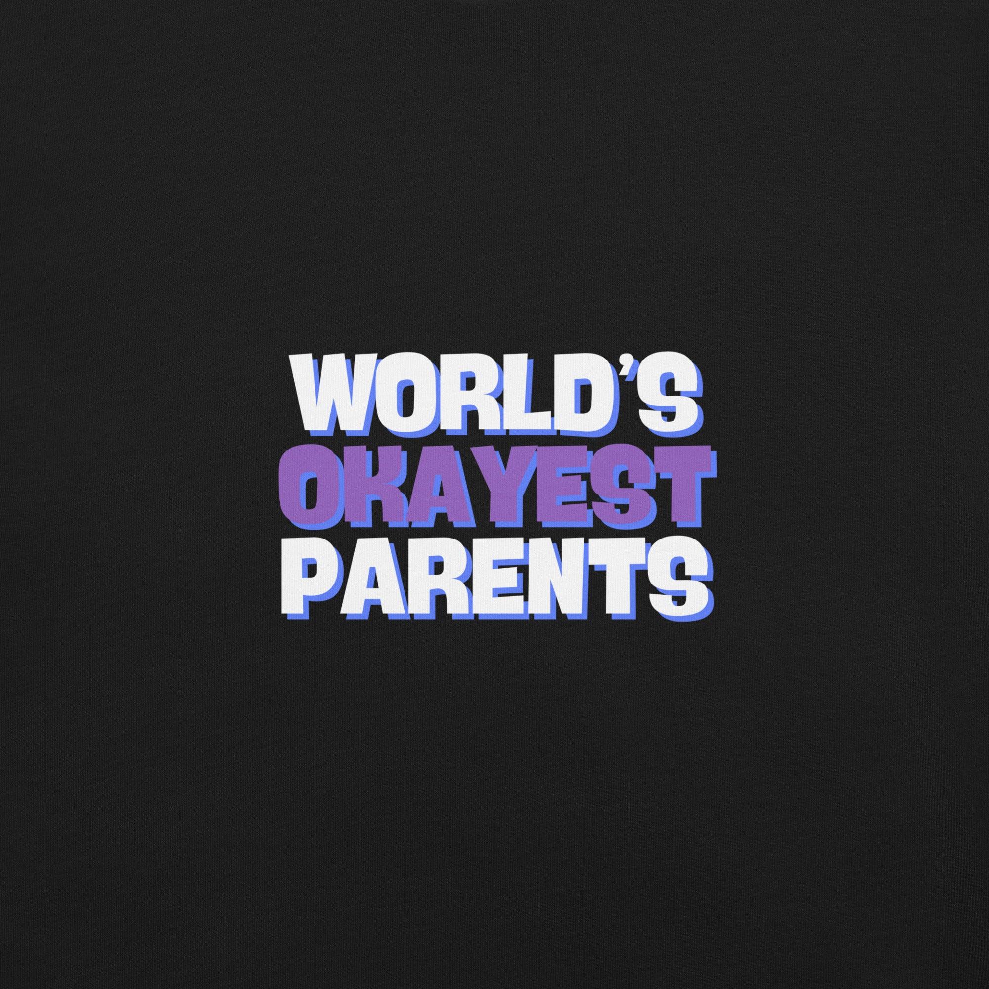 World's Okayest Parents T-Shirt - Swag Me