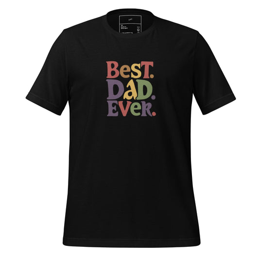 Best Dad Ever T-Shirt - Swag Me