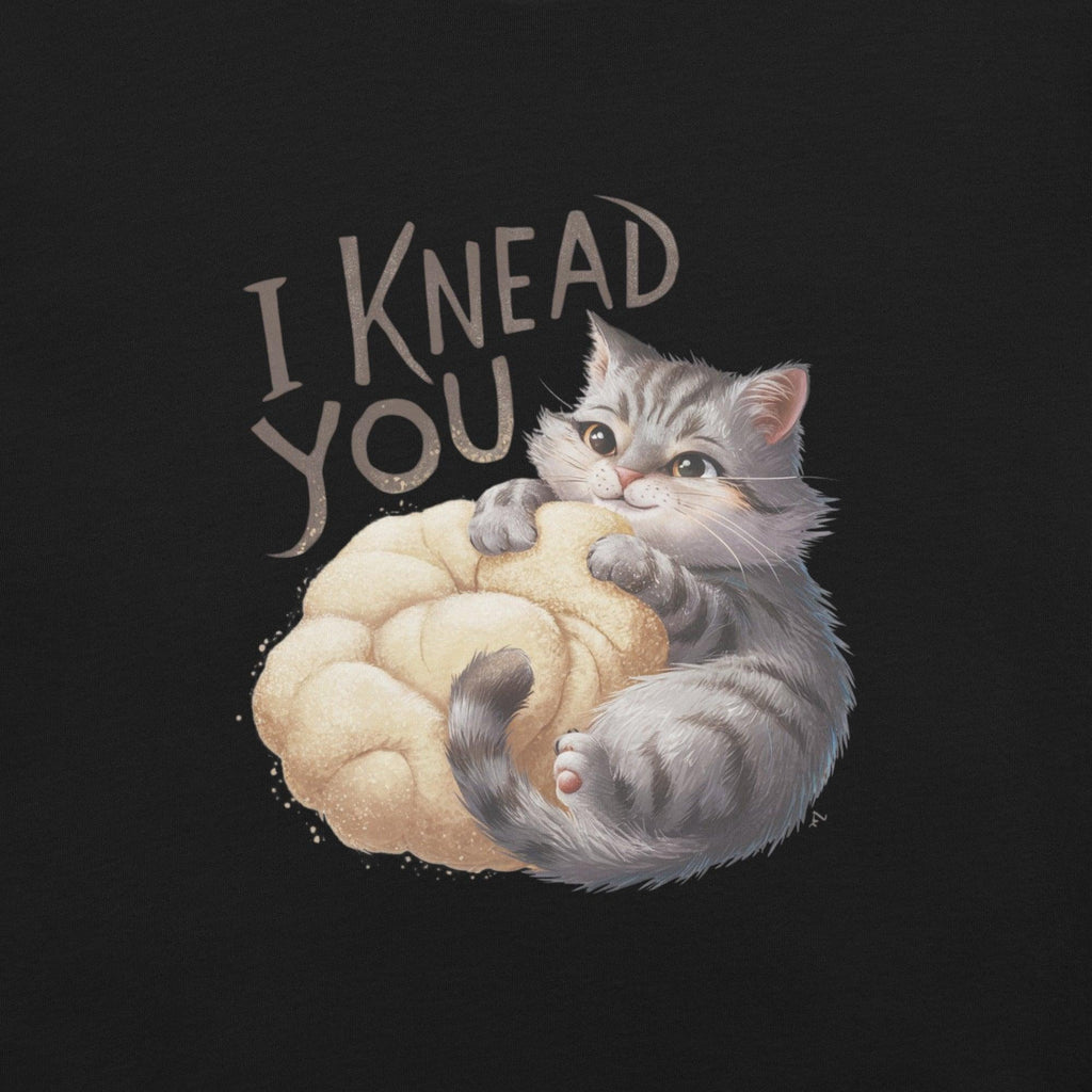 i Knead You T-Shirt - Swag Me