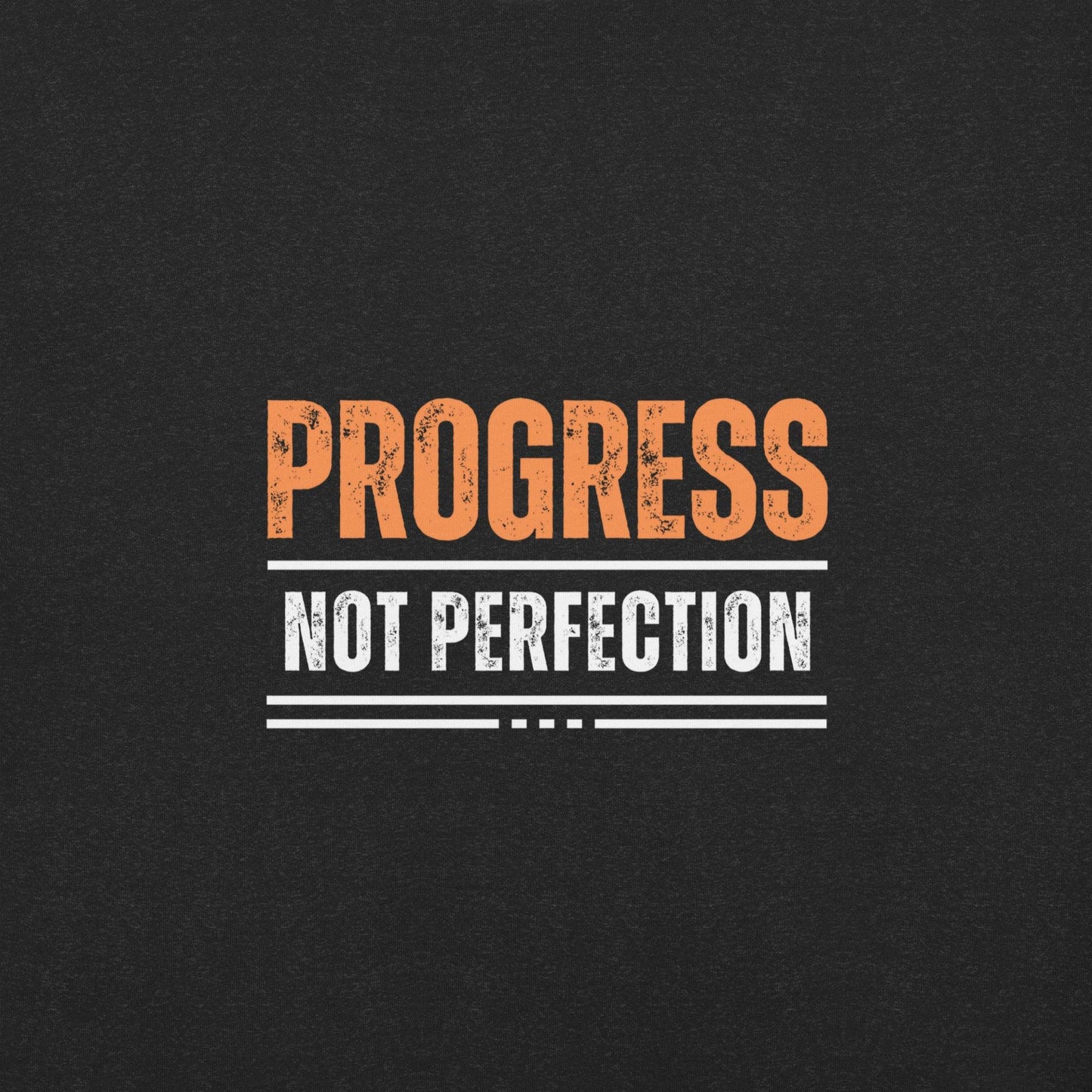 Progress not Perfection T-Shirt - Swag Me