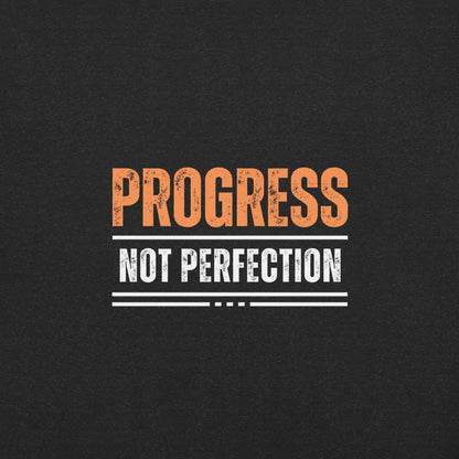 Progress not Perfection T-Shirt - Swag Me