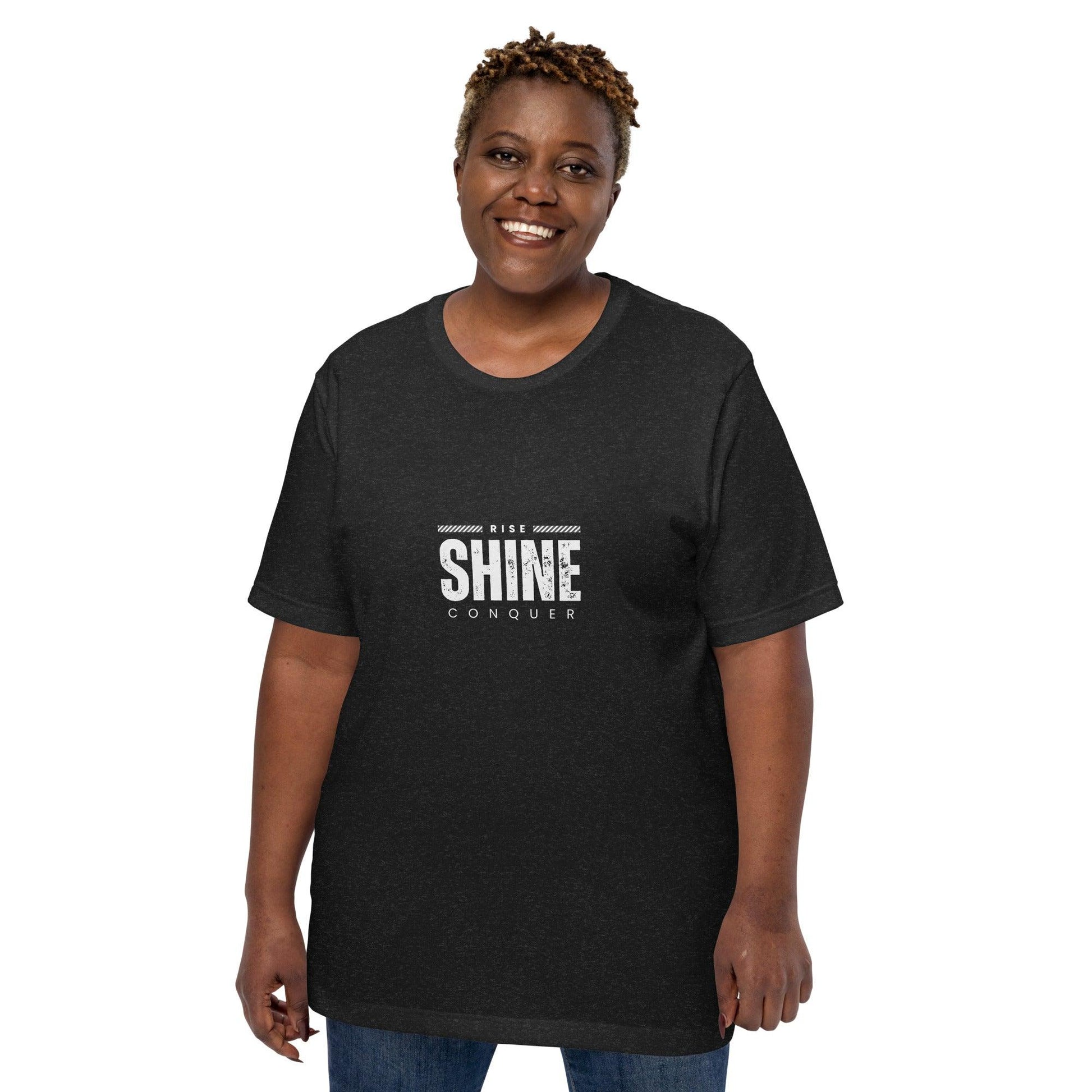 Rise, Shine, Conquer T-Shirt - Swag Me