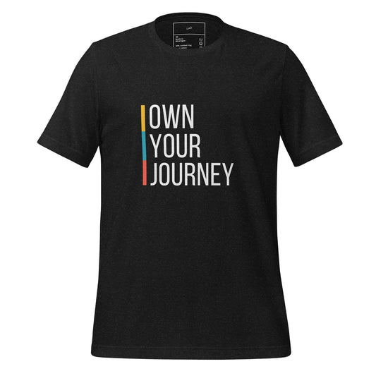 Own Your Journey T-Shirt - Swag Me