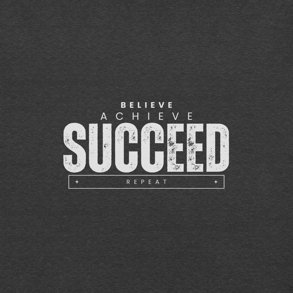 Believe, Achieve, Succeed, Repeat T-Shirt - Swag Me