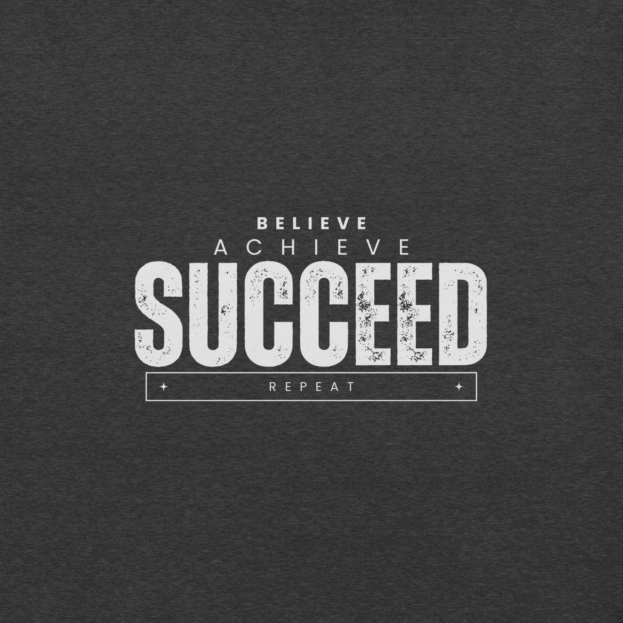 Believe, Achieve, Succeed, Repeat T-Shirt - Swag Me