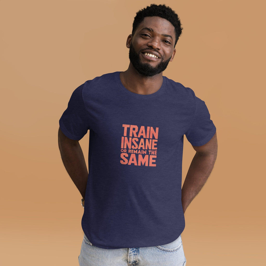 Train Insane T-Shirt - Swag Me
