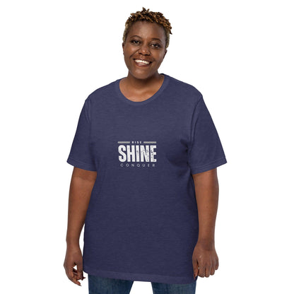 Rise, Shine, Conquer T-Shirt - Swag Me