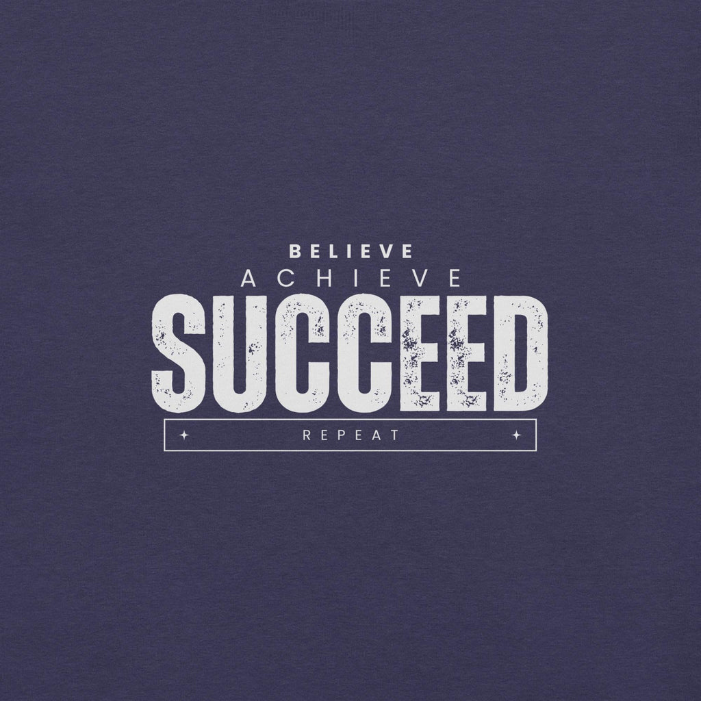 Believe, Achieve, Succeed, Repeat T-Shirt - Swag Me