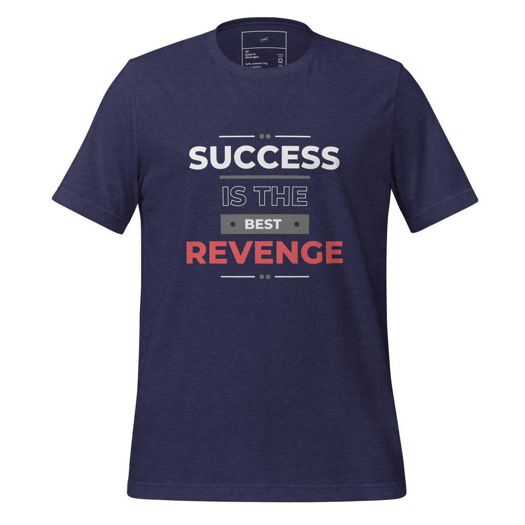 Success Is the Best Revenge T-Shirt - Swag Me