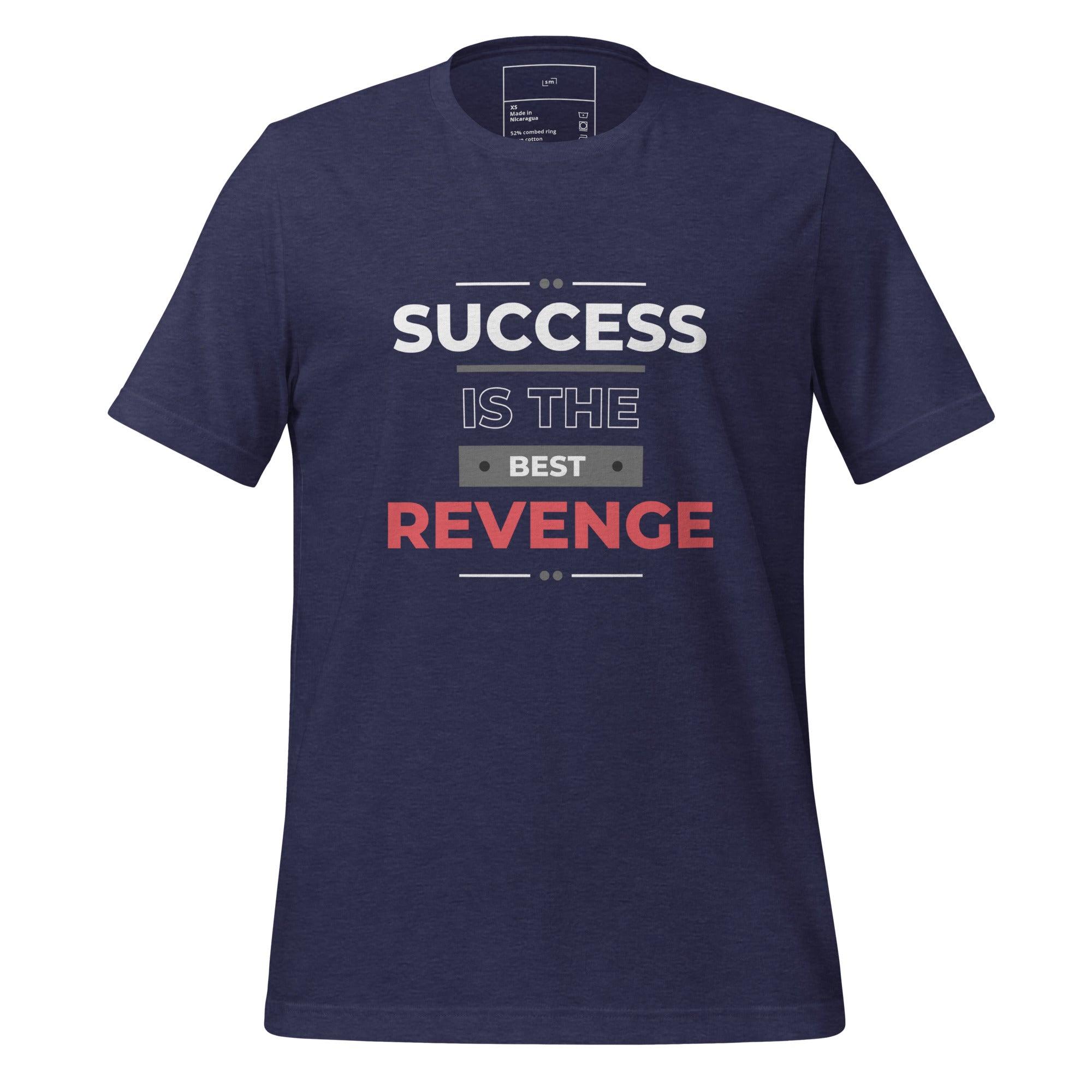 Success Is the Best Revenge T-Shirt - Swag Me