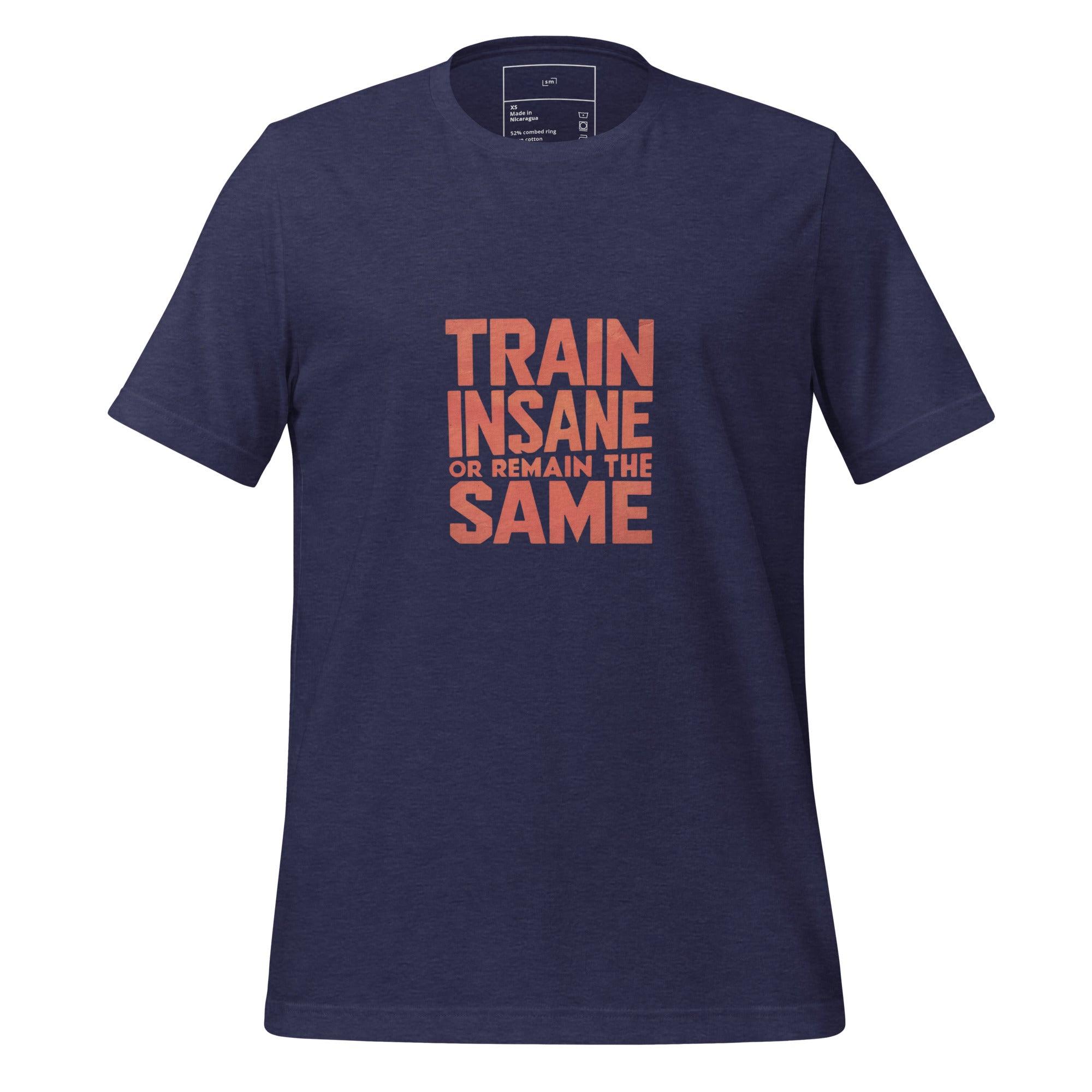 Train Insane T-Shirt - Swag Me